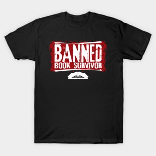 Banned Book Banned Book Survivor Bookworm Gift T-Shirt